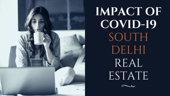 impact of covid19 south delhi real estate